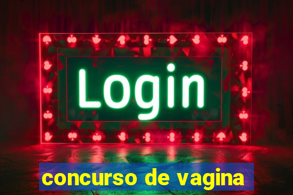 concurso de vagina